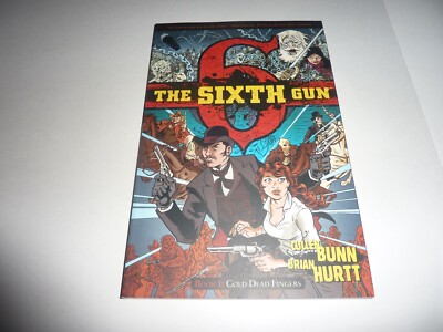 THE SIXTH GUN Book 1: Cold Dead Fingers Oni Press TPB 2011 NM Unread