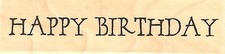 Happy Birthday Text, Wood Mounted Rubber Stamp IMPRESSION OBSESSION - NEW, B5631