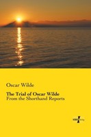 The Trial Of Oscar Wilde Oscar Wilde