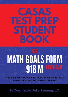 Coaching For Better Learning | CASAS Test Prep Student Book for Math GOALS...
