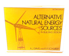 Alternative Natural Energy Sources in Building Design 1981 Hardcover