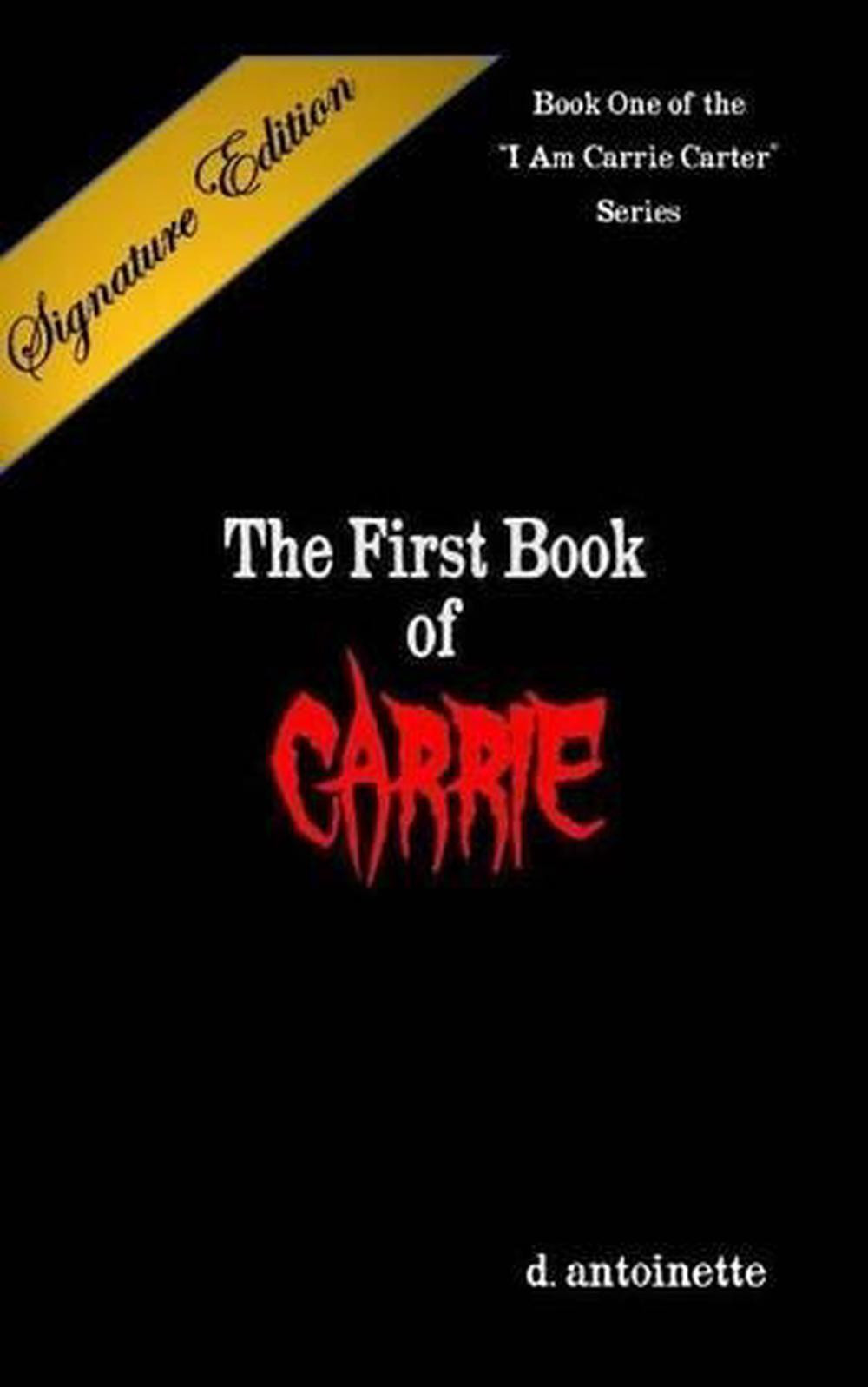 D. Antoinette’s The First Book of Carrie Signature Edition English Paperback