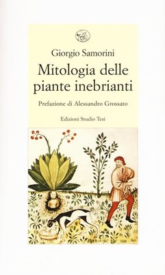Samorini, Giorgio. Mythologie der berauschenden Pflanzen