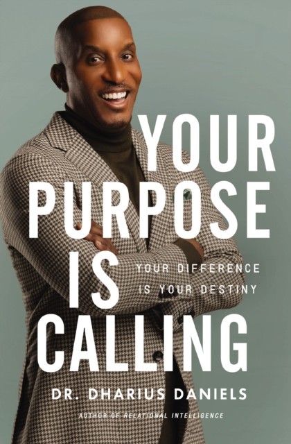 Your Purpose Is Calling by Dharius Daniels (Hardback Book)
