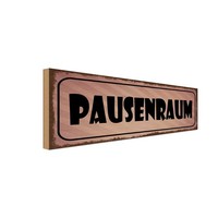 Holzschild 10X27 Cm Pausenraum Geschenk Deko Geschenk Holz Schild