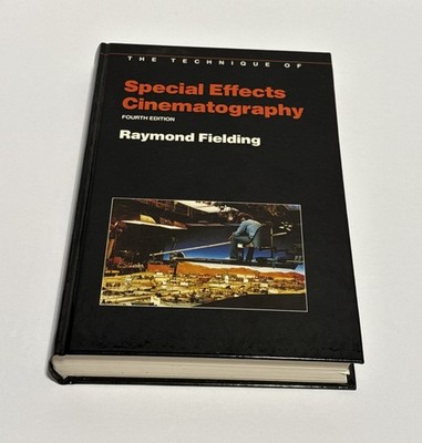 The Technique of Special Effects of Cinematography by Raymond Fielding 4th Ed