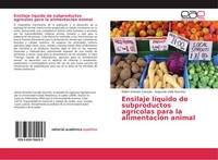 Willan Orlando Caicedo (U. A.) | Ensilaje LíQuido De Subproductos AgríColas...