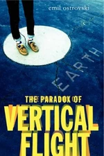 The Paradox of Vertical Flight Paperback Emil Ostrovski