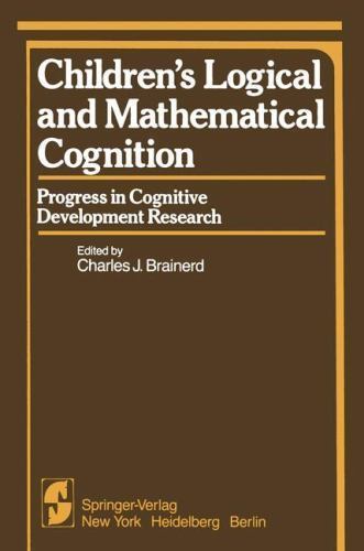 Springer Series in Cognitive Development Ser.: Children's Logical and ...