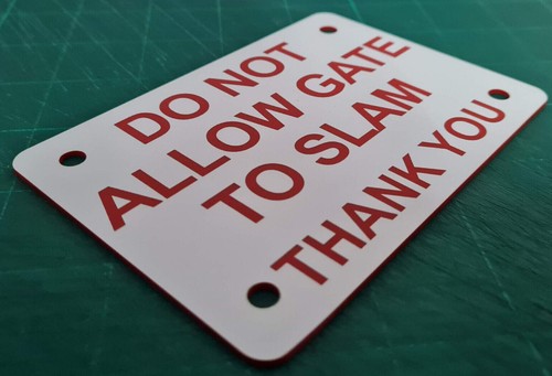 Do Not Allow Gate to Slam Thank You Sign Plaque - Picture 64 of 87