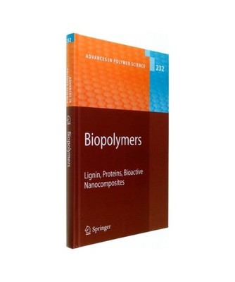 Biopolymers: Lignin, Proteins, Bioactive Nanocomposites: Lignin, Proteins, Bioac