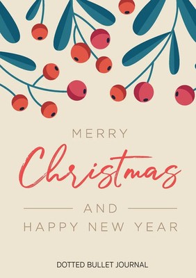 Merry Christmas and Happy New Year Dotted Bullet Journal Blank Classic Buch 2020
