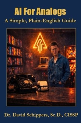 AI for Analogs: A Simple, Plain-English Guide by David Schippers Hardcover Book