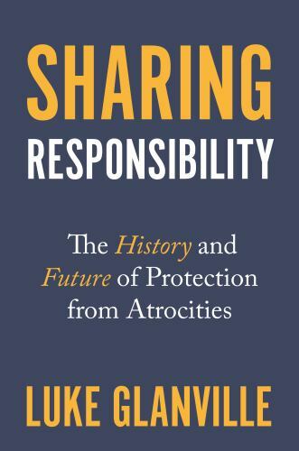 Sharing Responsibility: The History and Future of Protection from Atrocities (Hu - Picture 1 of 1