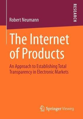 Internet of Products : An Approach to Establishing Total Transparency in Elec...