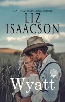 Liz Isaacson Wyatt (Taschenbuch) Seven Sons Ranch in Three Rivers Romance(tm)