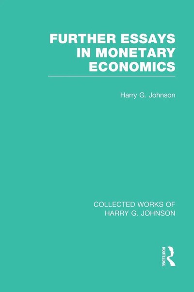 Harry Johnson | Further Essays In Monetary Economics (Collected Works Of...-image
