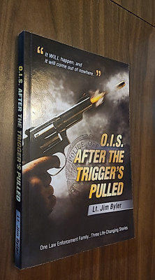 O. I. S. after the Trigger's Pulled by Jimmie Byler (2016, Paperback) SIGNED