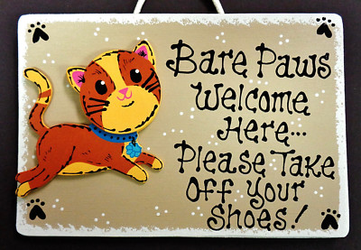 Taupe Sign CAT BARE PAWS Welcome Take Off Remove Shoes PET Kennel Groomer PLAQUE