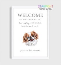 Japanese Chin Unframed A4 Picture/Print, Fun "Welcome" Quote, Lovely Dog Gift