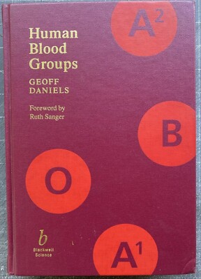 Human Blood Groups by Geoff Daniels (Blackwell Science, Hardcover, 1995)