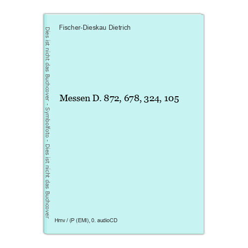 Messen D.872, 678, 324, 105 Dietrich, Fischer-Dieskau, Donath Helen Popp 1104853 - Bild 1 von 1