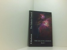 The Galactic Council Mackenzie, R und The Gal...