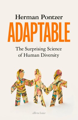 Adaptable | The Surprising Science of Human Diversity | Herman Pontzer | Buch