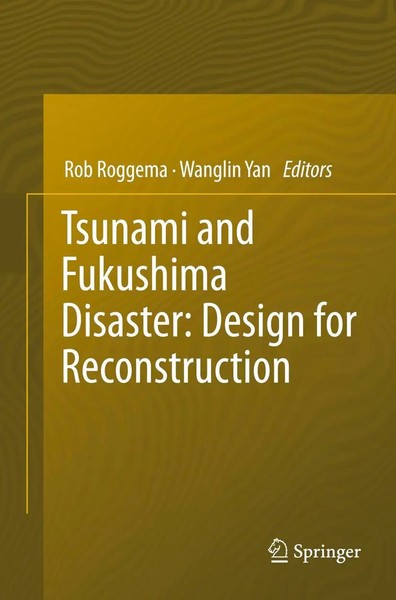 Rob Roggema (U. A.) | Tsunami And Fukushima Disaster: Design For Reconstruction-image