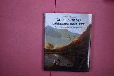 269005 Norbert Schneider GESCHICHTE DER LANDSCHAFTSMALEREI Wissenschaftliche