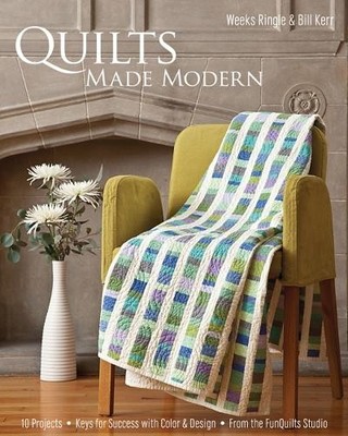 Weeks Ringle Bill Kerr Quilts Made Modern (Taschenbuch)