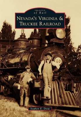 NEW Arcadia Publishing Nevada's Virginia & Truckee Railroad, NV 9781467131056 Im