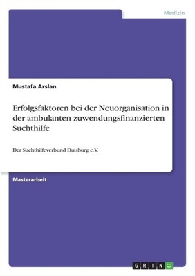 Arslan - Erfolgsfaktoren bei der Neuorganisation in der ambulanten zuw - G555z