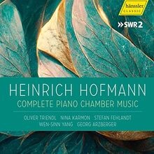 Heinrich Hofmann-Complete Piano Chamber Music Von Triendl,O. | CD | Zustand Neu-image