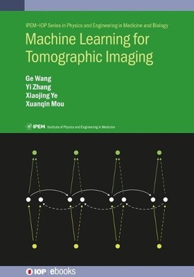 Machine Learning for Tomographic Imaging - 9780750322140