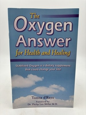 The Oxygen Answer for Health & Healing by Tonita d'Raye (Jarrow)