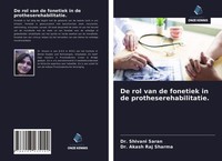 De Rol Van De Fonetiek In De Protheserehabilitatie. Shivani Saran