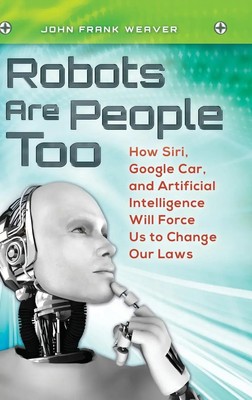 John Weaver | Robots Are People Too | Buch | Englisch (2013) | Gebunden
