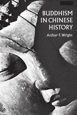 Buddhism in Chinese History by Arthur F. Wright PAPERBACK 9780804705486
