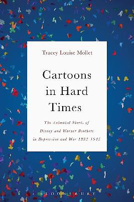 Cartoons in Hard Times: The Animated Shorts of Disney and Warner Brothers in ...