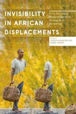 Invisibility in African Displacements: From Structural Marginalization to Strate