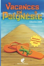 Vacances en Polynsie by Celestine Lison (French) Paperback Book