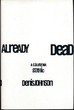 Product Image: ALREADY DEAD denis johnson SIGNED 1ST ED hardcover dust jacket 128963