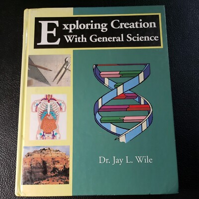 Exploring Creation with General Science-HC-Dr. Jay Wile-2006-Apologia