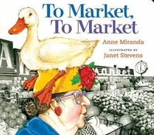 To Market, To Market: Lap-Sized Board Book by Anne Miranda