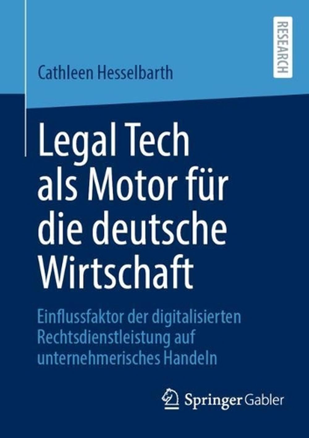 Legal tech als motor fr die deutsche wirtschaft: einflussfaktor der digitalisier