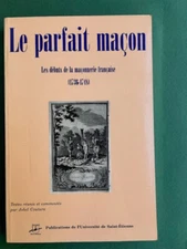 COUTURA Johele, The Perfect Mason. The Debuts of French Masonry