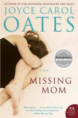 Missing Mom: A Novel - Paperback By Oates, Joyce Carol - GOOD