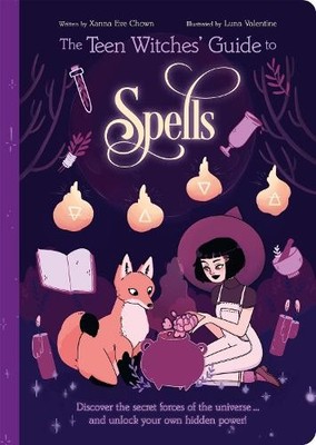 The Teen Witches' Guide to Spells - 9781398813304