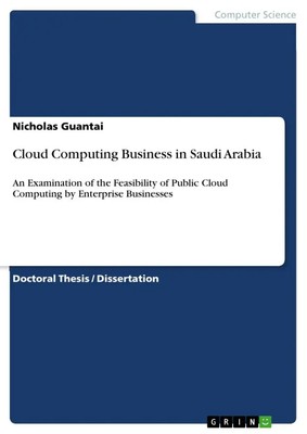 Cloud Computing Business in Saudi Arabia Nicholas Guantai Taschenbuch 56 S. 2014
